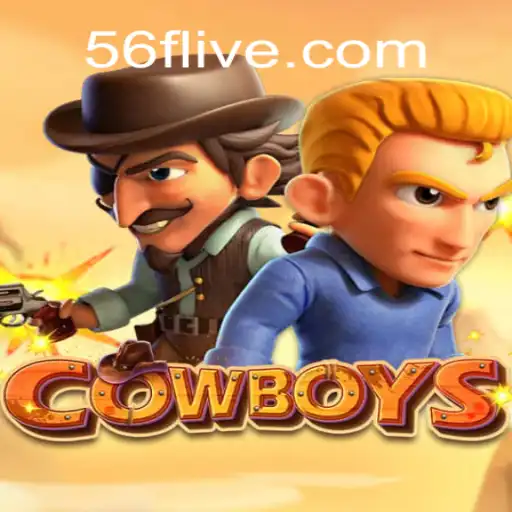 Exploring the Exciting World of COWBOYS: The New Game by 56F.COM