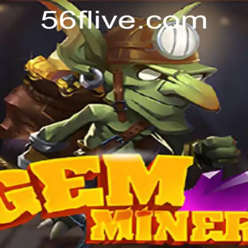 GemMiner: Unearthing Adventure in the Digital Realm with 56F.COM
