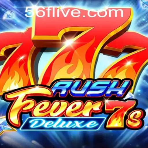 RushFever7sDeluxe: An Exciting Journey into the World of Virtual Gaming